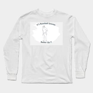 Batter Up !! Long Sleeve T-Shirt